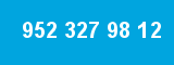 952 327 98 12